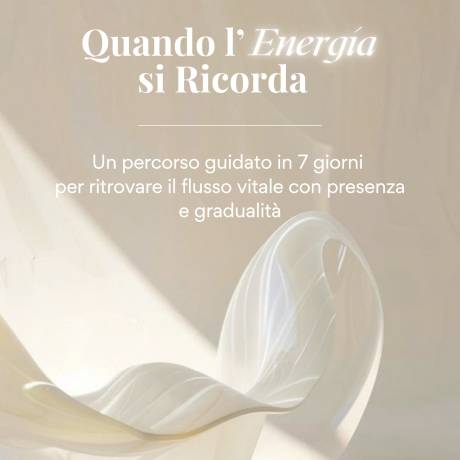 Quando l'Energia si Ricorda - Percorso di Meditazione